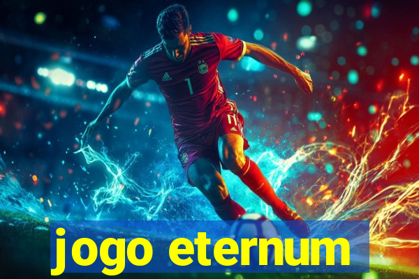 jogo eternum